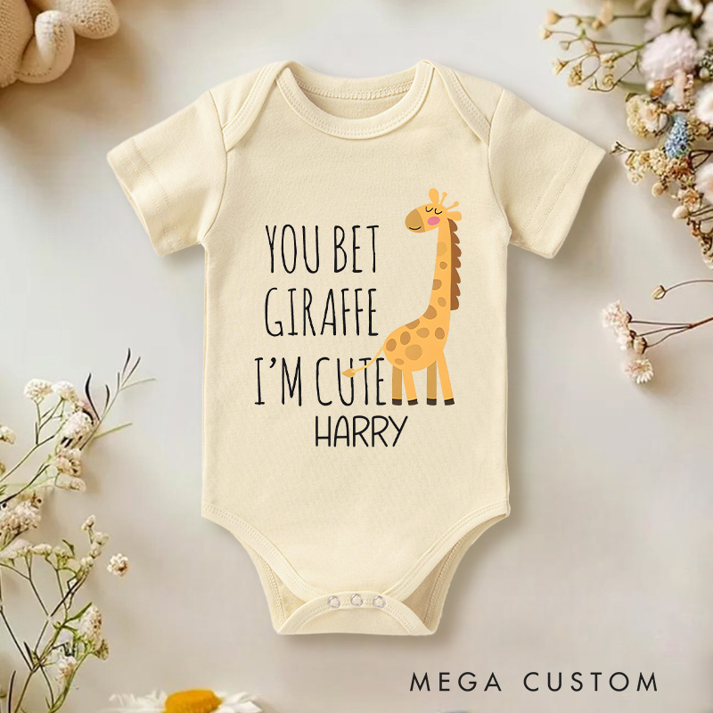 Personalized You Bet Giraffe Im Cute Giraffe Baby Onesie Gift for Baby