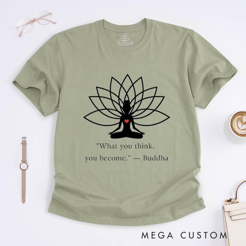 Personalized Yoga Lotus Flower T-Shirt Mindfulness Meditation T-Shirt Buddha Quote T-Shirt Spiritual Self Care Gift Positive Thinking T-Shirt