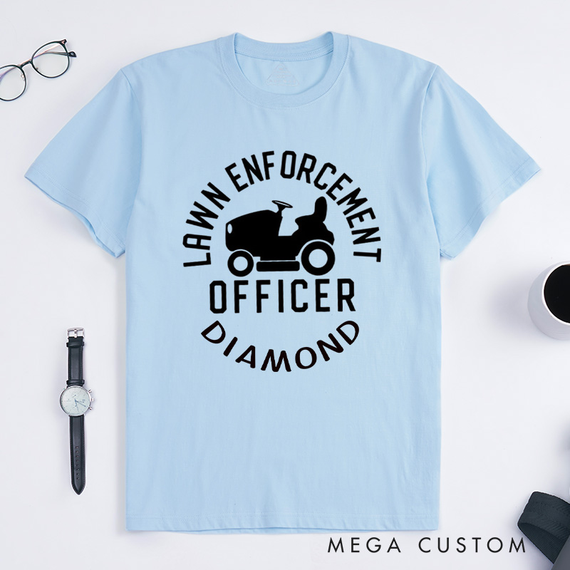 Personalized Lawn Enforcement Officer Classic T-shirts Dad T-Shirt Lawn Guy Shirt Lawn ranger Shirt Gift For Dad Gardener Shirt Gardening Lover Gift
