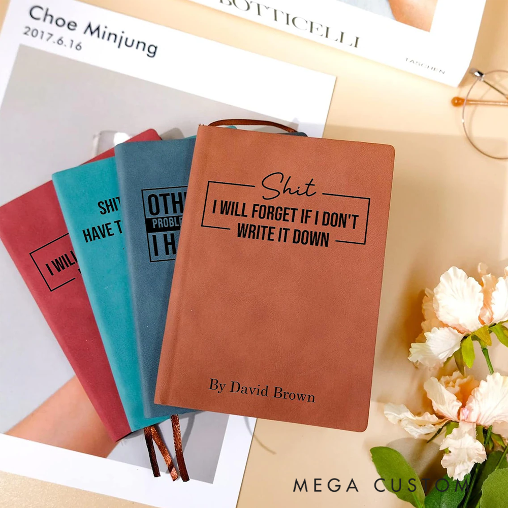 Personalized Leatherette Notebooks Funny and Sarcastic Custom Journals Unique Titles Notebook Gift