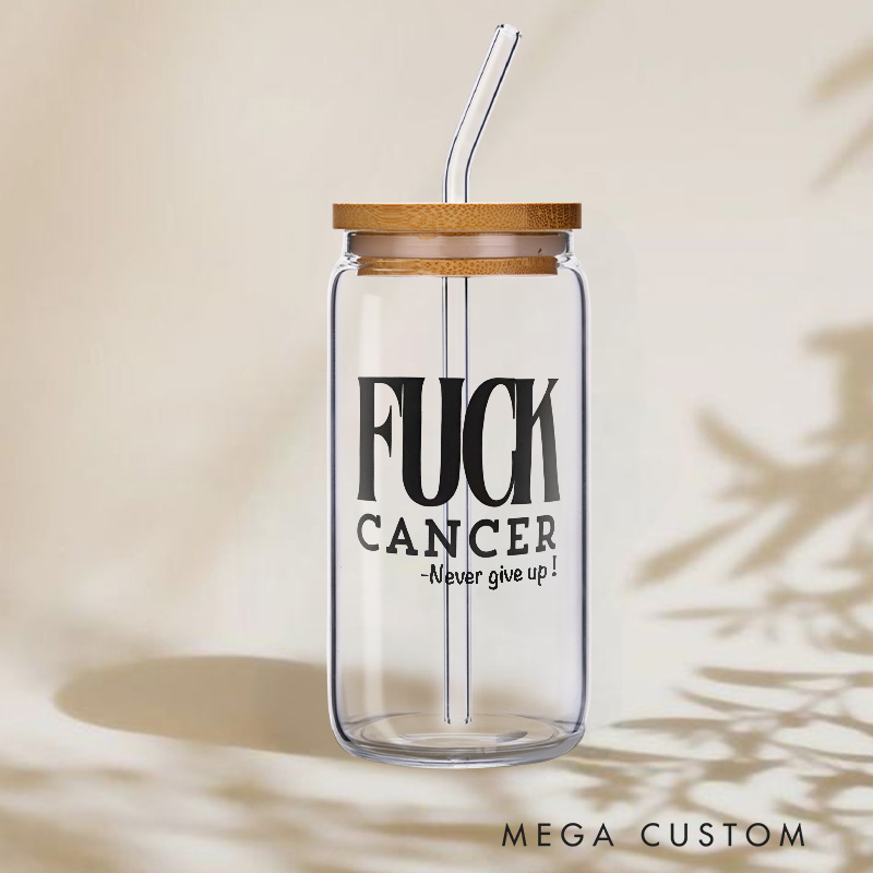 Personalized Bold Statement Fuxx Cancer Glass for Strength and Resilience Never Give Up Glasse Cup