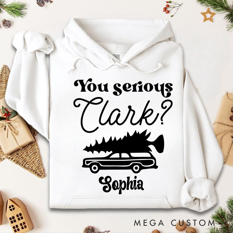 Personalized You Serious Clark with Car Carrying Christmas Tree Christmas Hoodies