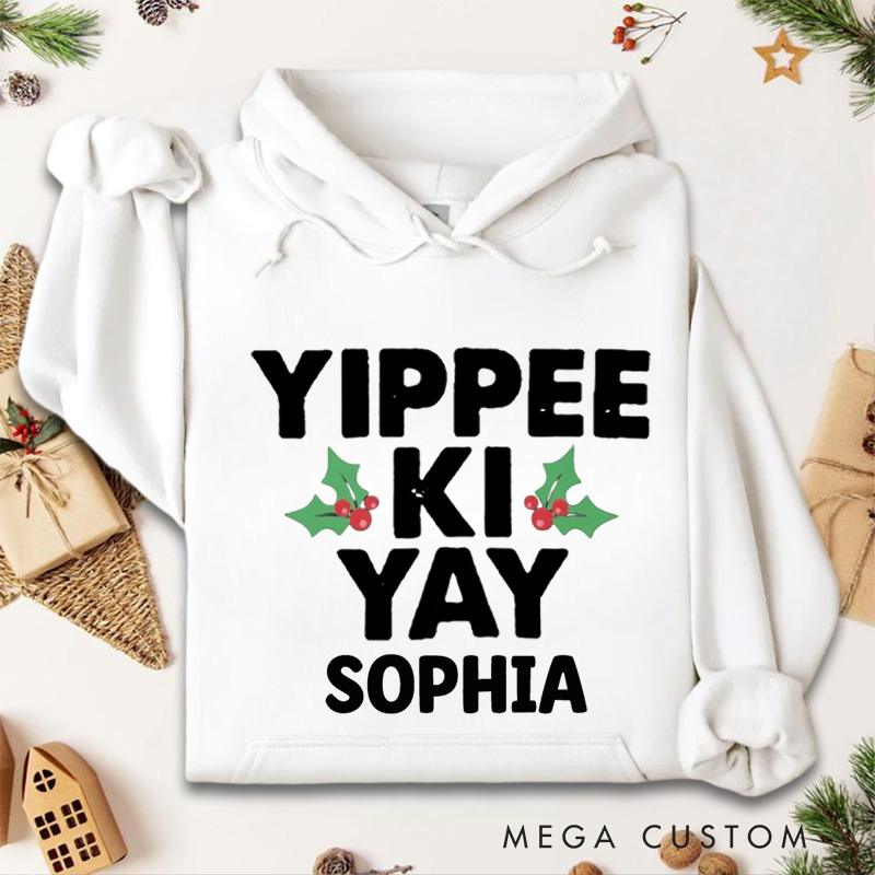 Personalized Yippee Ki Yay with Holly Accents Christmas Hoodies