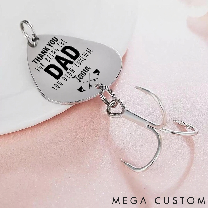 Personalized Fishing Keychain Lure For Stepdad Father's Day Gift Fishing Lure Bonus Dad Thank You for Being the Dad You Didn't Have to Be Fishing Lure