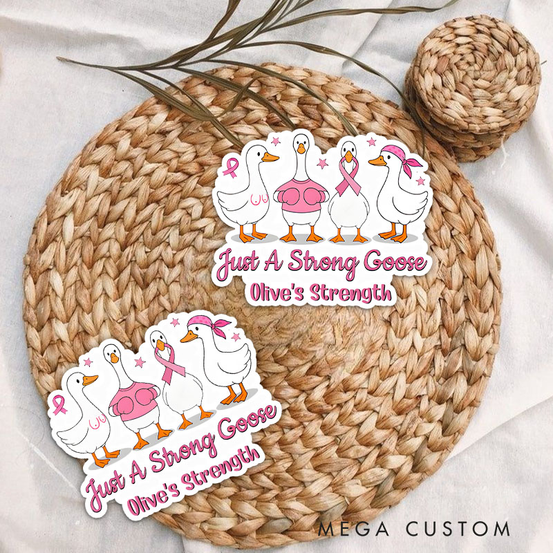 Personalized Just a Strong Goose Breast Cancer Sticker Funny Breast Cancer Awareness Sticker Tough Goose Pink Ribbon Decal Survivor Gift