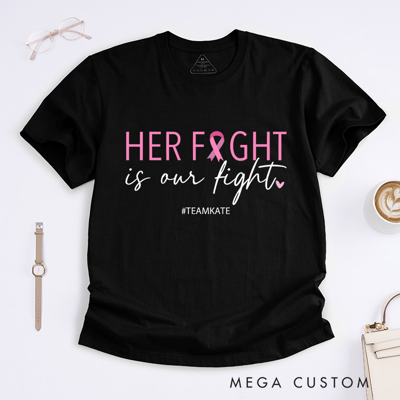 Personalized Her Fight Is Our Fight T-shirt featuring pink and gray ribbon design to support breast cancer warriors and survivors.