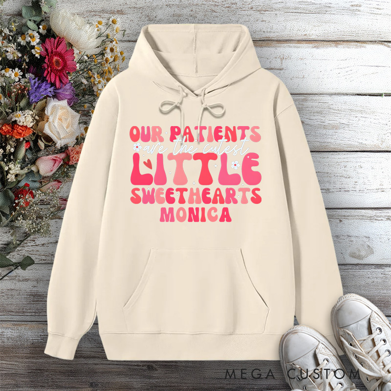 Personalized Hoodies for Nurse Our Patients Are the Cutest Little Sweethearts Design Hoodies International Nurse Day Gift
