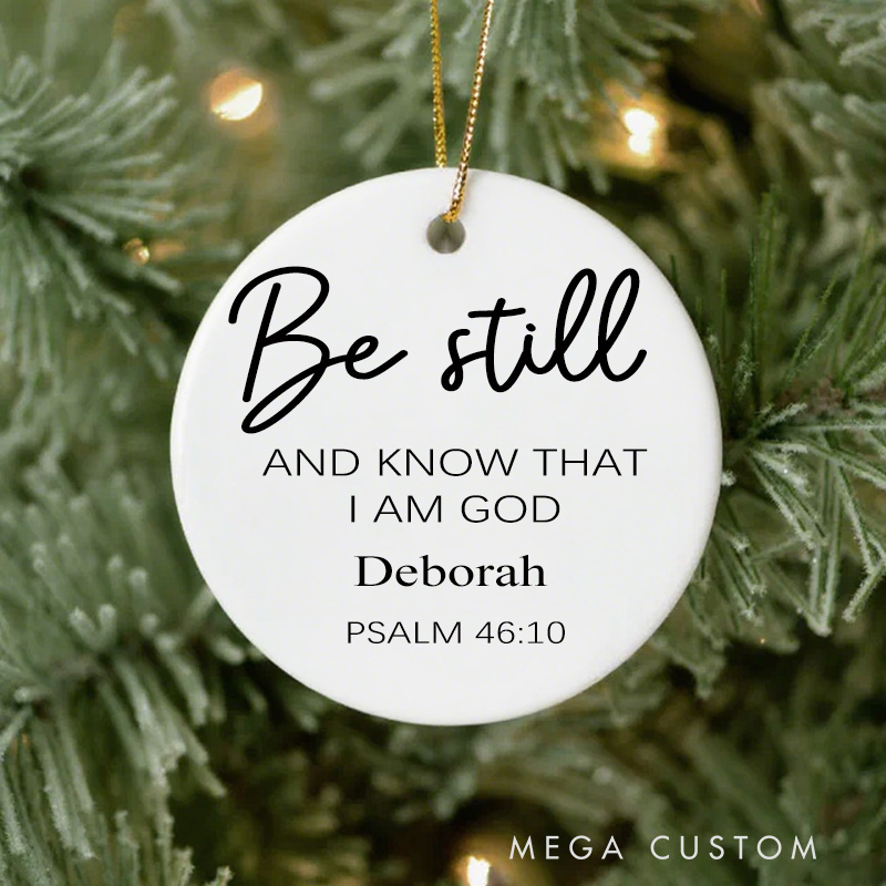 Personalized Be Still Psalm 46:10 Ceramic Christmas Ornament with Name for Bible Lovers Scripture Gifts Bible Verse Gifts for Christian 