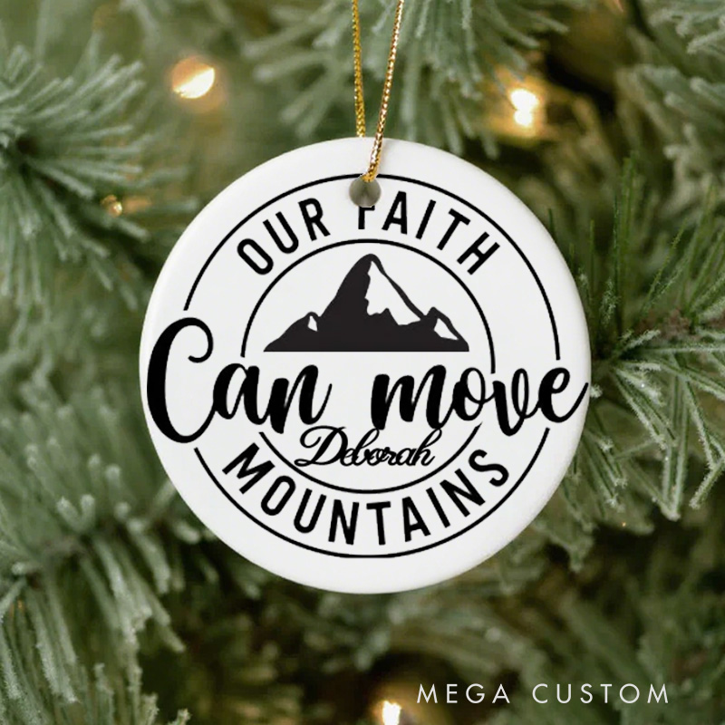 Personalized Our Faith Can Move Mountains Ceramic Ornament with Name Church Christening Religious Gift Bible Verse Gifts 