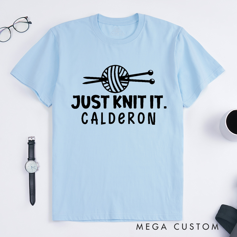 Personalized Just Knit It Classic T-Shirts Gift for Knitting Lovers Knit Gift Funny Knitting Shirt