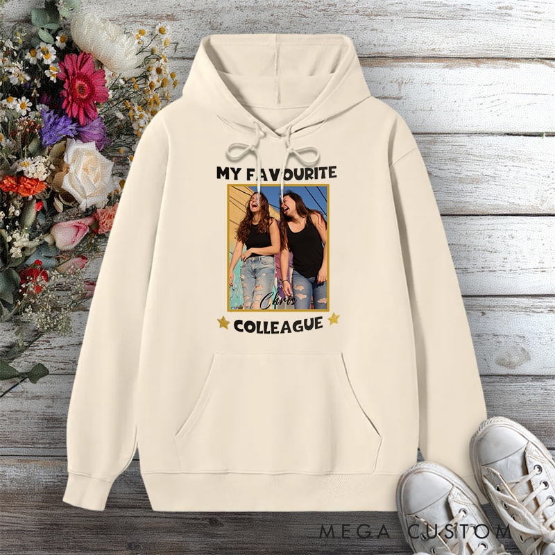 Personalized Hoodies for Colleagues Photo Design My Favourite Colleague Gift for Office Worker