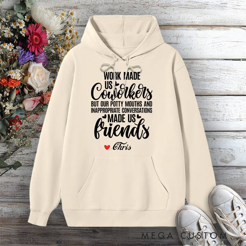Personalized Hoodie Work Made Us Coworkers Funny Friendship Design Gift for Office Worker