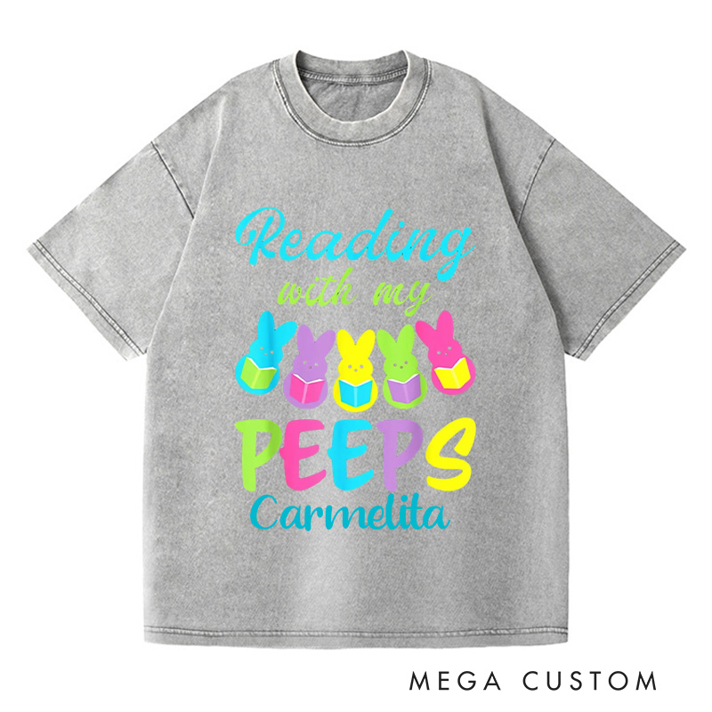Personalized Reading With My Peeps Washed T-Shirts Funny Easter Shirts Book Shirt Funny Peeps Tee Reading Bunny Shirt Easter Bunny Shirt