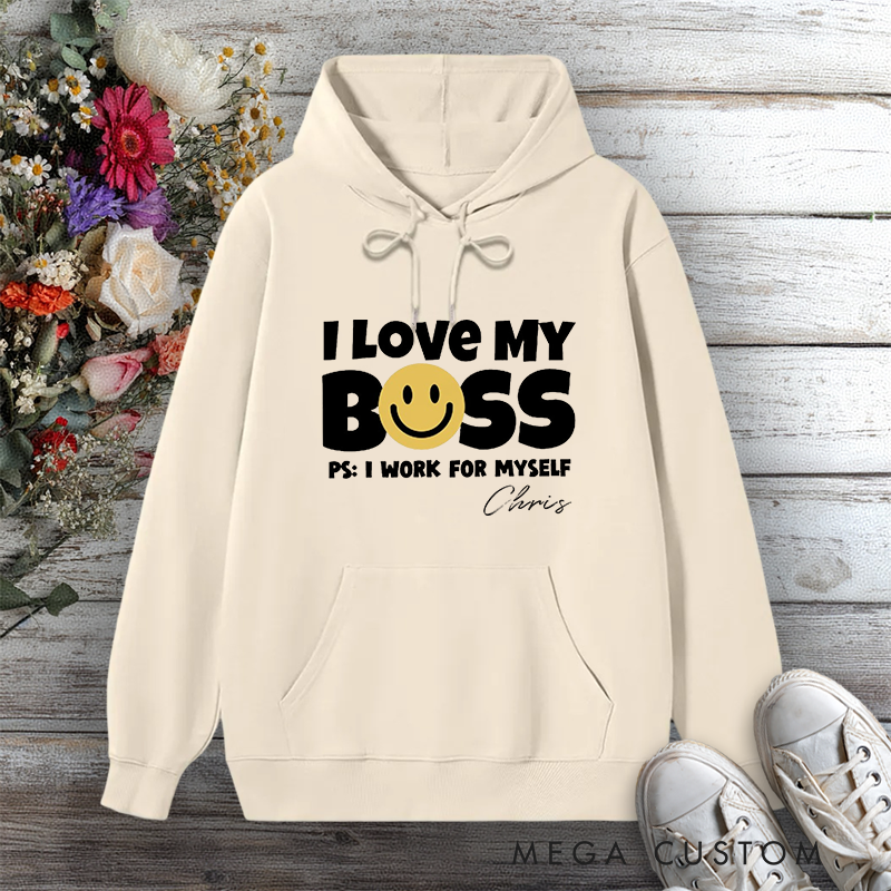 Personalized Hoodie I Love My Boss Funny Self-Employed Design Gift for Office Worker
