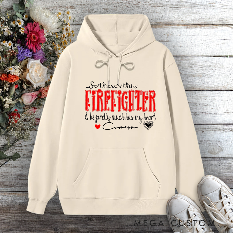 Personalized Hoodie Firefighter Love Quote Design with Heart Design Gift for Firefighter