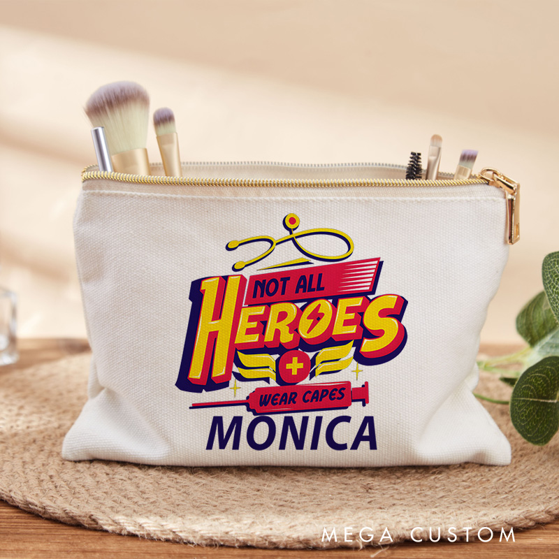 Personalized Makeup Bag for Nurse Not All Heroes Wear Capes Design Fashion Cosmetic Bag Gift