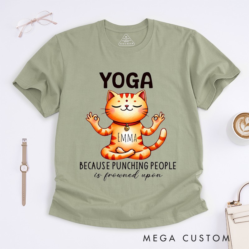 Personalized Funny Yoga Cat T-Shirt Cat Meditation Tee Yoga Because Punching People is Frowned Upon Cute Cat Yoga Shirt for Cat Lovers