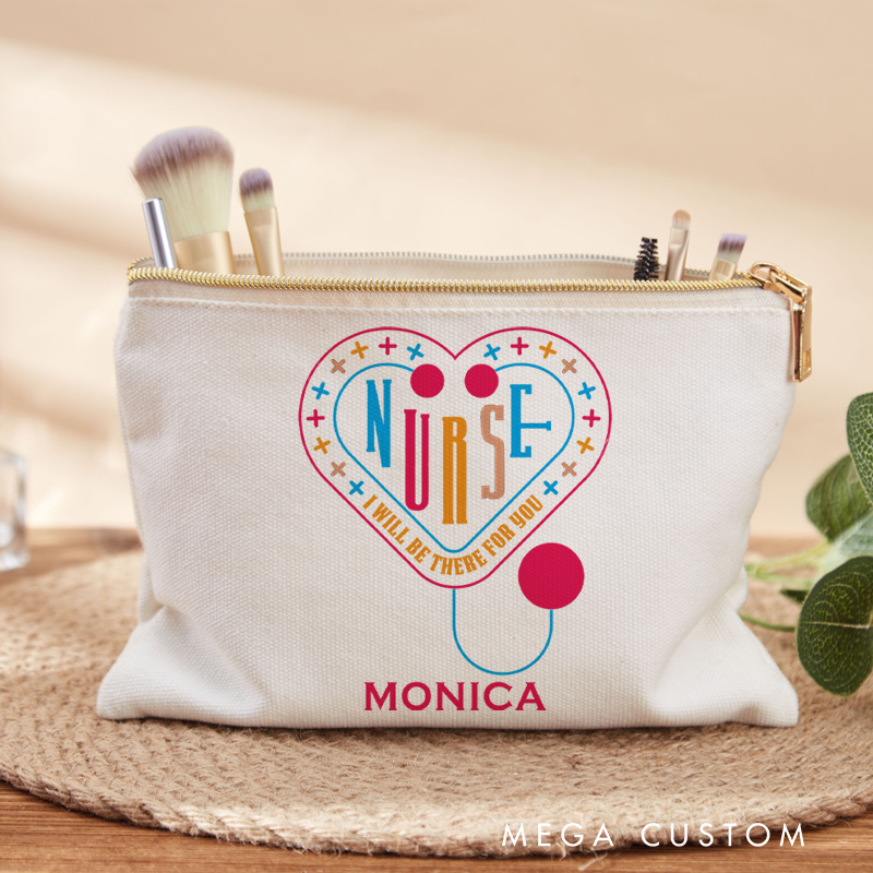 Personalized Makeup Bag for Nurse I Will Be There for You Design Fashion Cosmetic Bag Gift