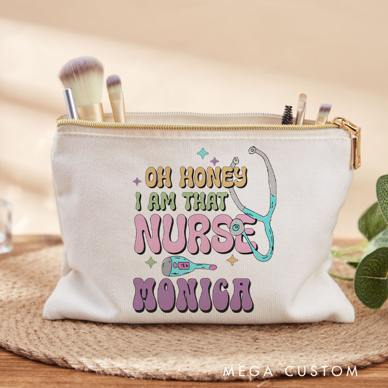 Personalized Makeup Bag for Nurse Oh Honey I Am That Nurse Design Fashion Cosmetic Bag Gift