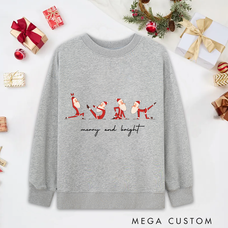 Personalized Christmas Yoga Classic Sweatshirts with Merry and Bright Santa Pose Design Christmas Yoga Sweatshirts Gift Perfect for Yoga Lover and Holiday