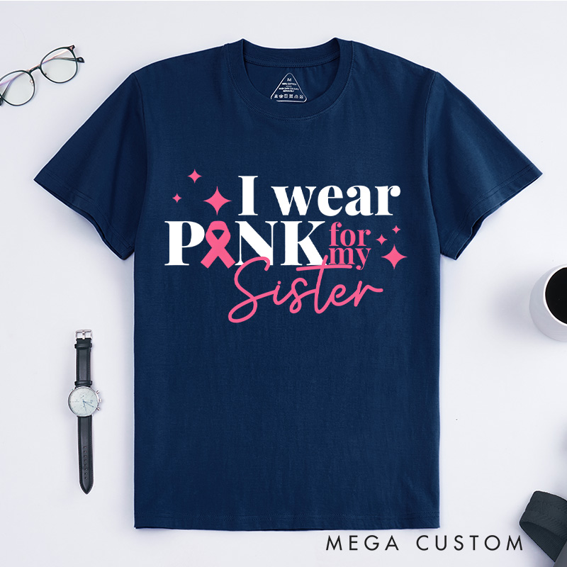 Personalized I Wear Pink T-shirt designed to raise awareness for breast cancer and offer encouragement to fighters.
