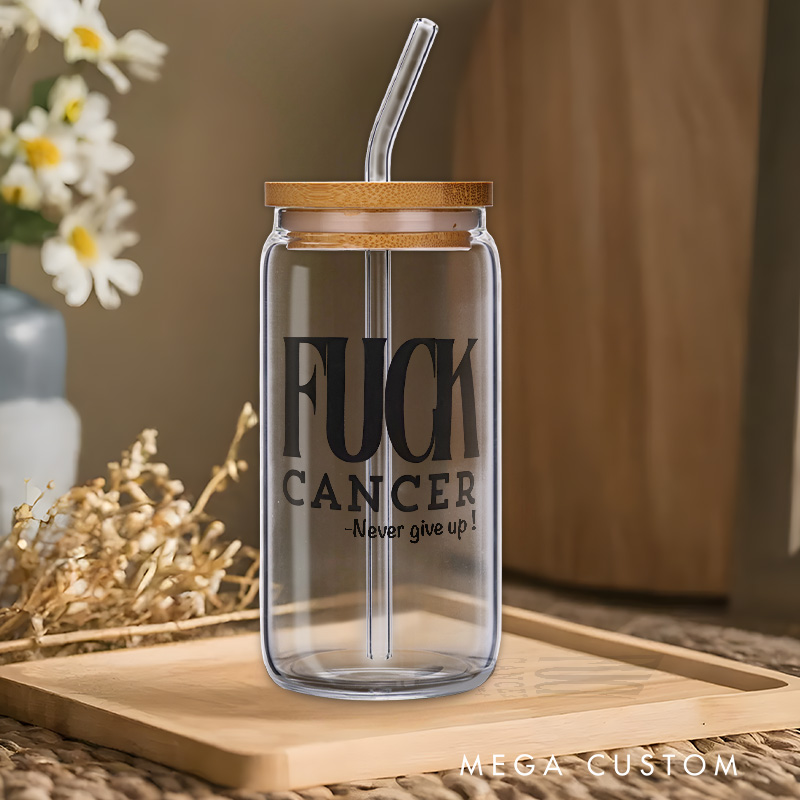 Personalized Bold Statement Fuxx Cancer Glass for Strength and Resilience Never Give Up Glasse Cup