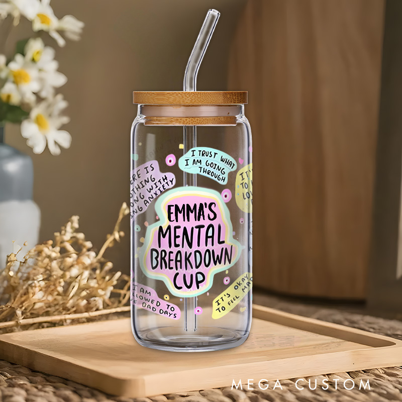Personalized Mental Breakdown Cup Colorful and Fun Design Glass for Stress Relief Humor Glasse Cup