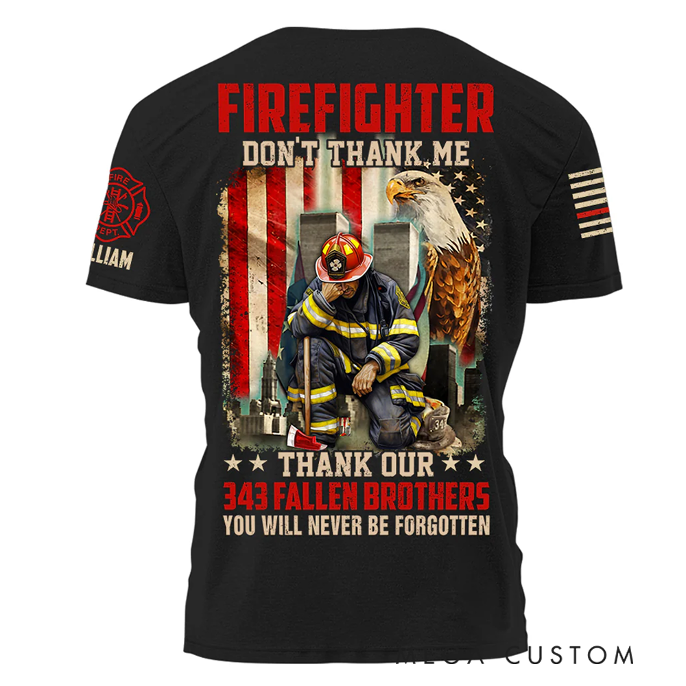 Personalized Firefighter Tribute T-Shirt Gift Custom Name and Fallen Brothers Memorial