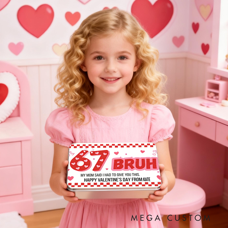 Personalized 67 Bruh Valentine Hope Your Valentine's Day Pops Candy Box Valentine's Day Gifts