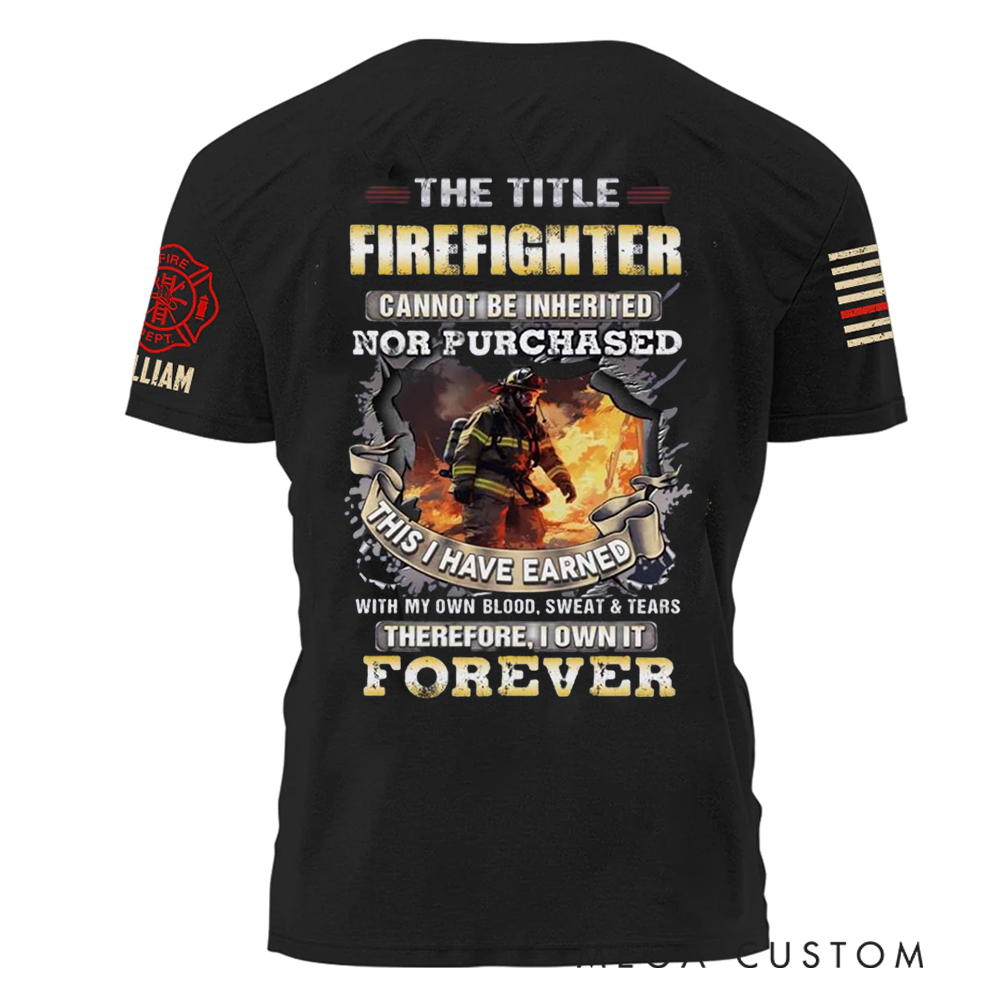 Personalized Firefighter T-Shirt with Powerful Quote and Custom Name Tribute to Courage and Dedication