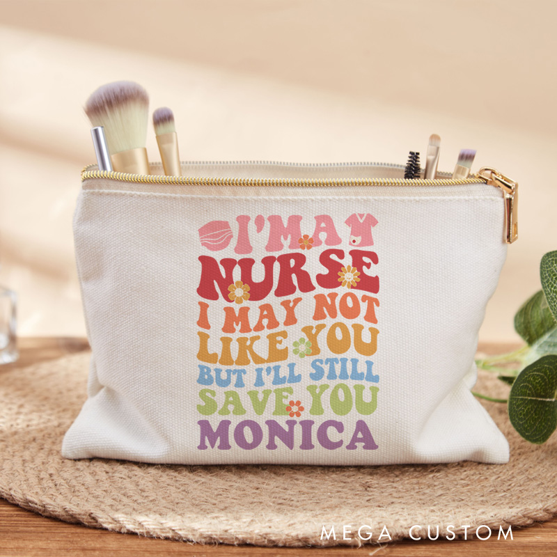 Personalized Makeup Bag for Nurse I'm a Nurse I'll Still Save You Design Fashion Cosmetic Bag Gift
