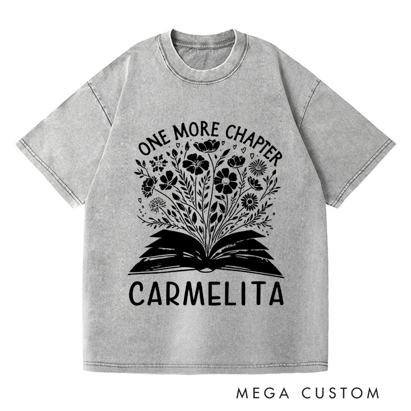 Personalized One More Chapter Washed T-Shirts Book Lover Gift Shirt Reading Shirt Bookworm Shirt Librarian Tee Readers Shirt Bookish Shirt