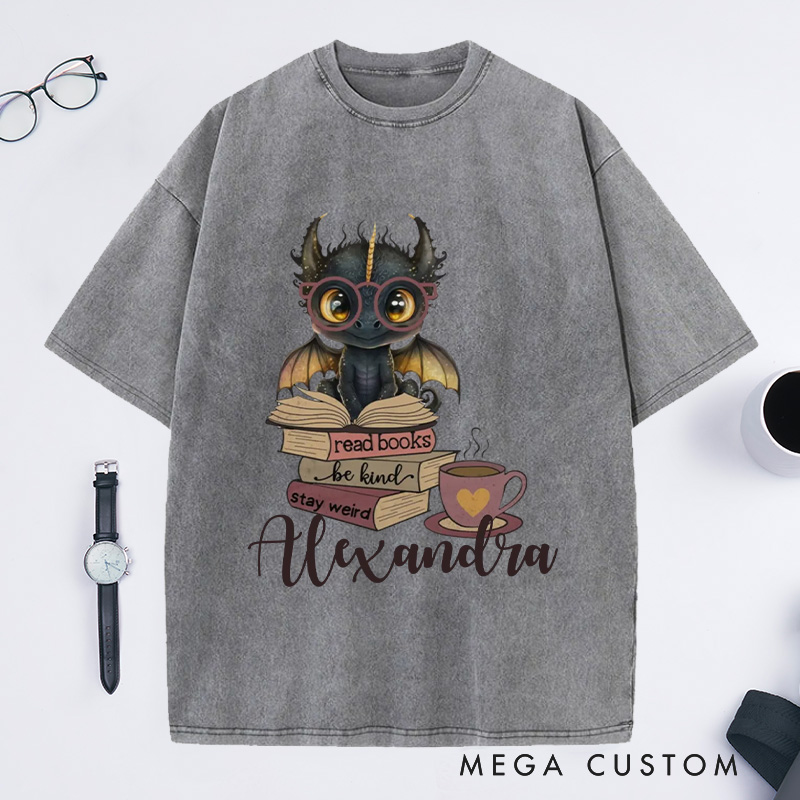 Personalized Cute Dragon Washed T-Shirts Reading Shirt Read Books Be Kind Stay Weird T-Shirt Bookish Dragon Reading Book Lover Shirt