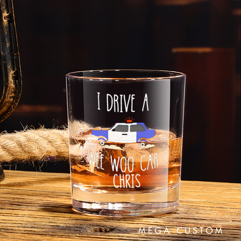 Personalized Policeman Whiskey Glass Funny I Drive a Wee Woo Car Design Gift for Police Officer