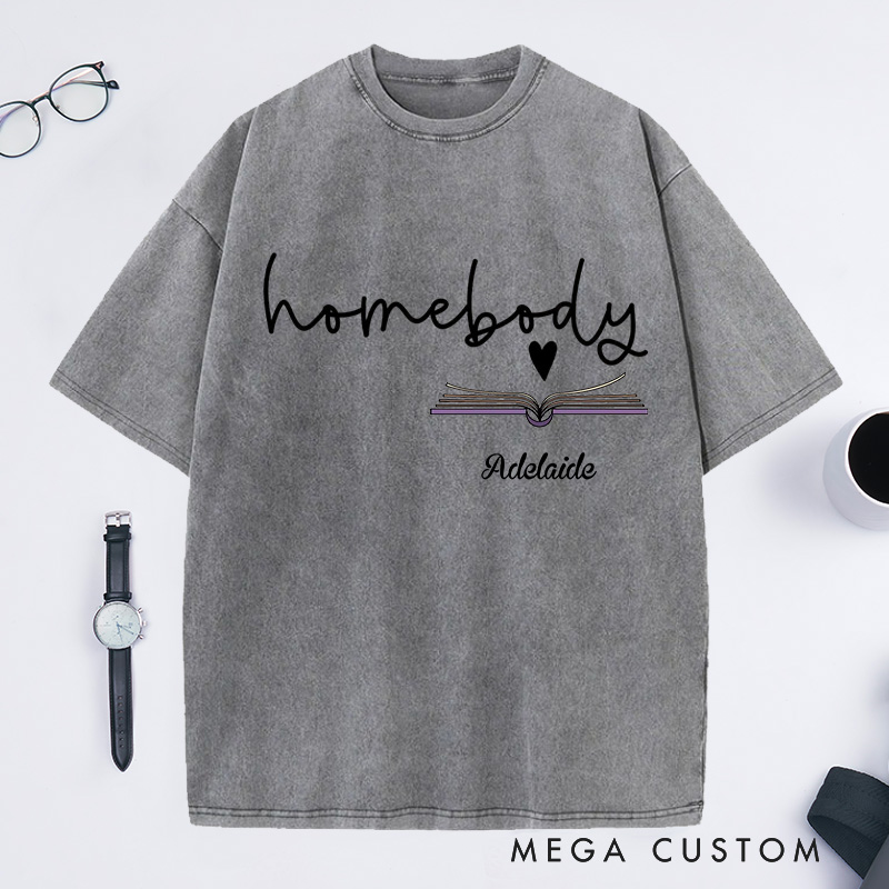Personalized Homebody Washed T-Shirts Homebody Book Lover Shirt Bookish Gift Book Lover Gift for Reader Shirt Reading Gift