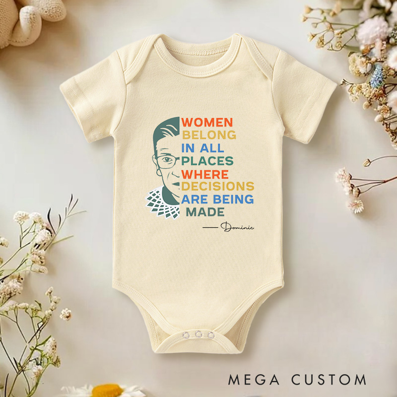 Personalized Women Belong in All Places Where Decisions Are Made Empowering Baby Gift Baby Onesie  