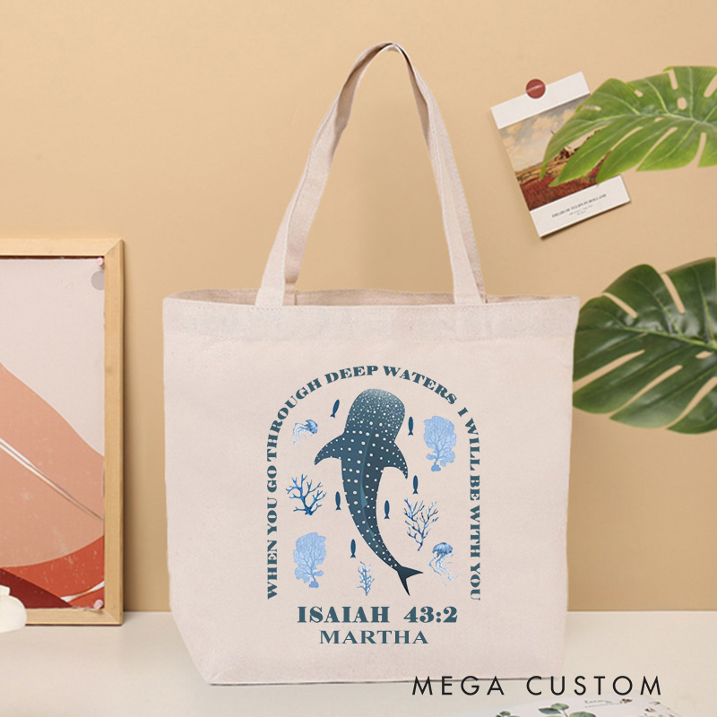 Personalized When You Go Through Deep Waters Canvas Tote Bag with Name Christian Isaiah 43:2 Bible Verse Bag Whale Bag Religious Gift Christian Gift