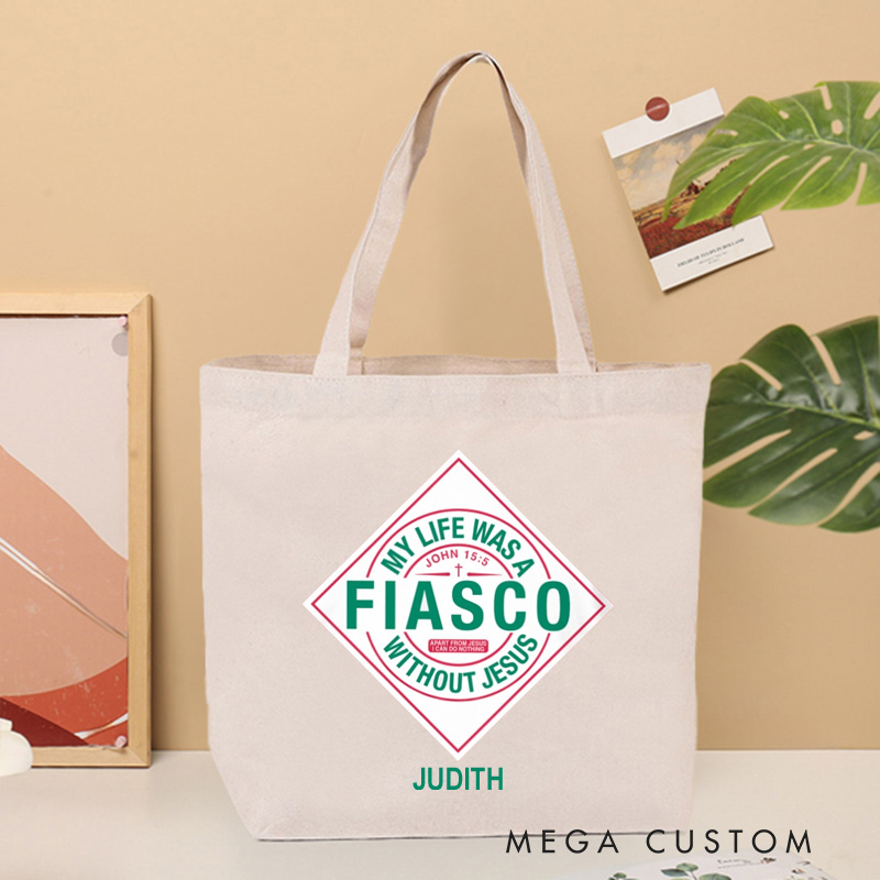 Personalized My Life was A Fiasco without Jesus Canvas Tote Bag with Name Christian John 1:9 Bible Verse Bag Fun Christ Bag Christian Faith Based Gift