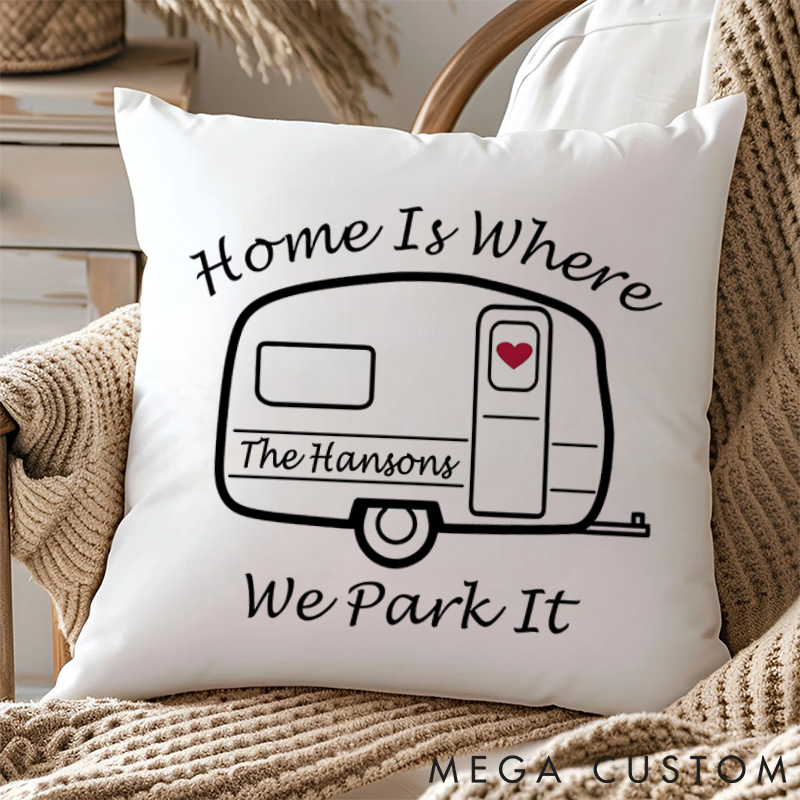 Personalised Home Is Where We Park It Pillow Camping Traveling Hiking Enthusiasts Cushion Caravan Life Gift Outdoor