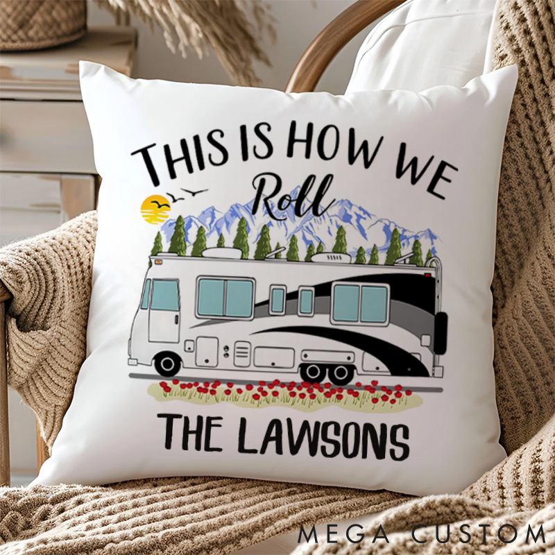 Personalised This is How We Roll Pillow Camping Traveling Hiking Enthusiasts Cushion Gift Outdoor