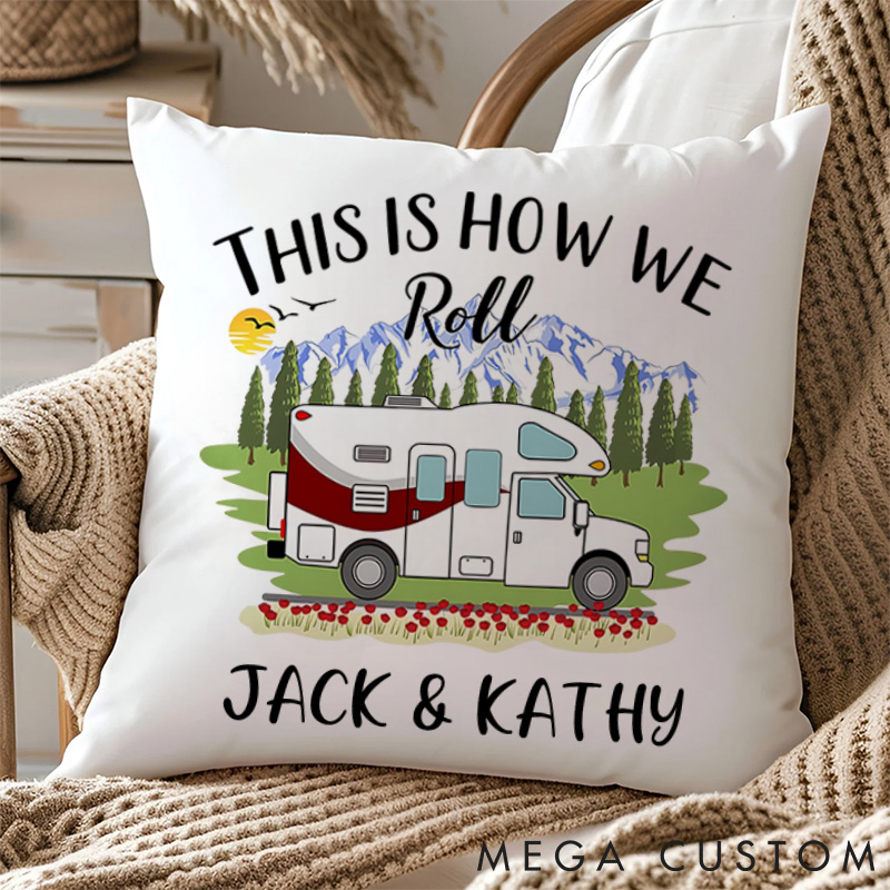 Personalised This Is How We Roll Pillow Camping Traveling Hiking Enthusiasts Pillow Gift Outdoor