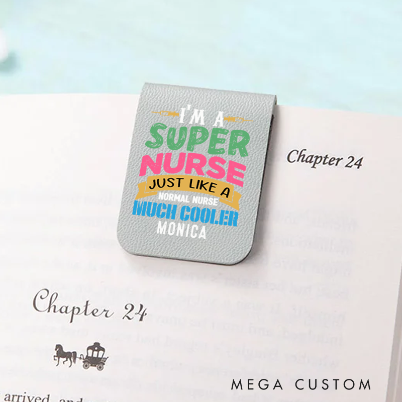 Personalised Leather Magnetic Bookmark for Nurse I'm a Super Nurse Just Like a Normal Nurse Much Cooler Design Cute Bookmark Gift Book Lover Gift 