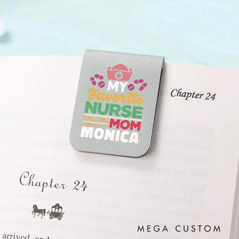 Personalised Leather Magnetic Bookmark for Nurse My Favorite Nurse Calls Me Mom Design Cute Bookmark Gift Book Lover Gift 