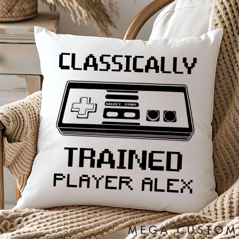 Personalized Classically Trained Pillows Retro Game Lovers Pillows Gift for Geek Nerd