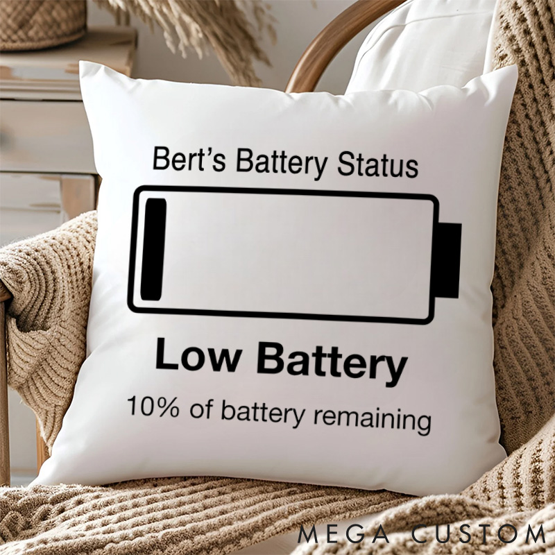Personalized Low Battery 10% Of Battery Remaining Pillows Gift for Geek Nerd 
