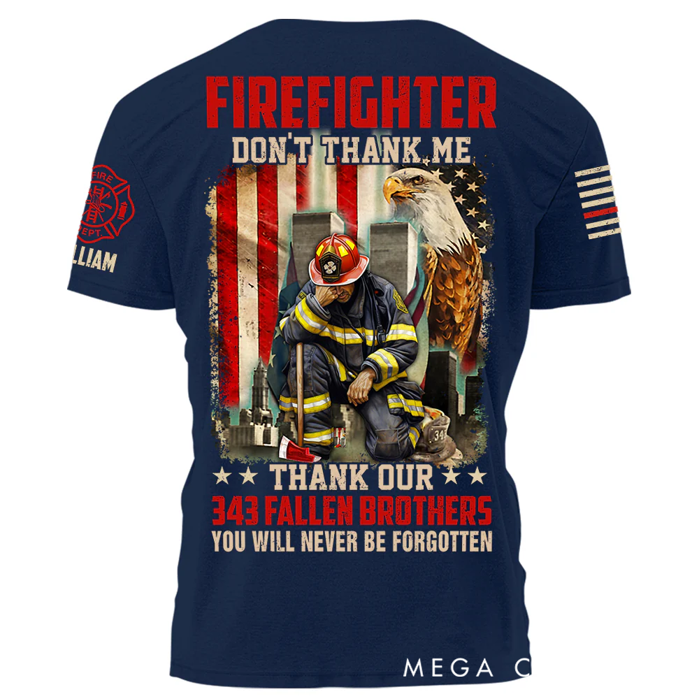 Personalized Firefighter Tribute T-Shirt Gift Custom Name and Fallen Brothers Memorial