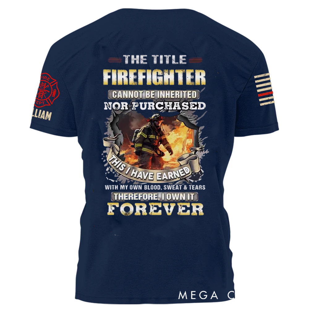 Personalized Firefighter T-Shirt with Powerful Quote and Custom Name Tribute to Courage and Dedication