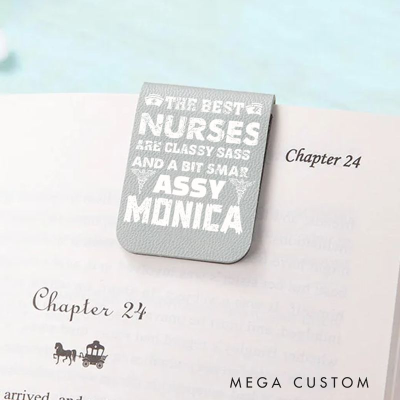 Personalised Leather Magnetic Bookmark for Nurse The Best Nurses Are Classy Sass and a Bit Smart-Assy Design Cute Bookmark Gift Book Lover Gift 