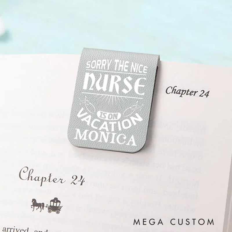 Personalised Leather Magnetic Bookmark for Nurse Sorry the Nice Nurse Is on Vacation Design Cute Bookmark Gift Book Lover Gift 