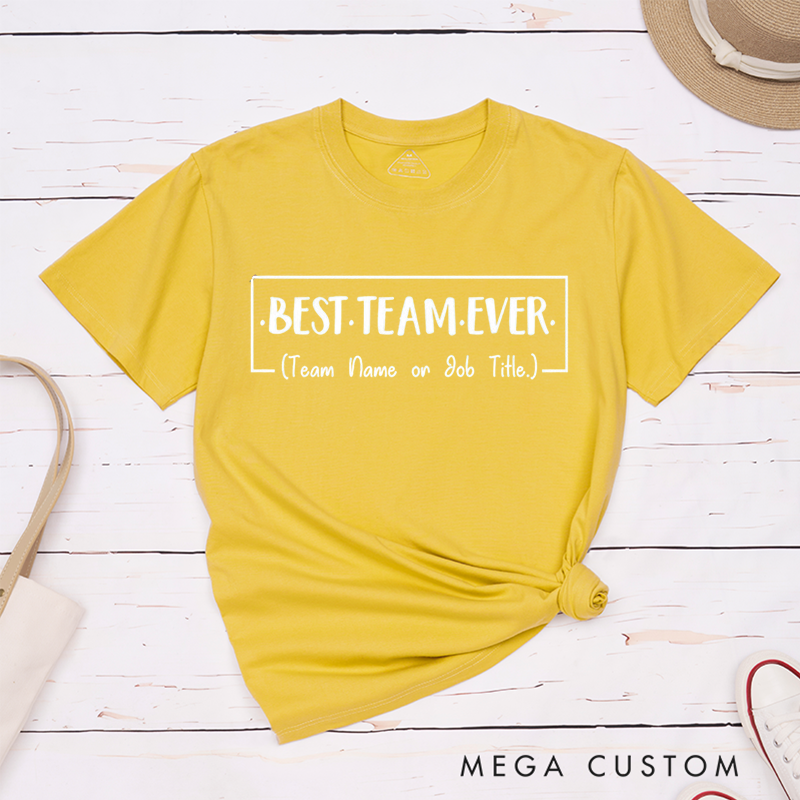 Personalized Best Team Ever Text Design T-Shirt Minimalist Style for Coworkers Team Appreciation Gifts
